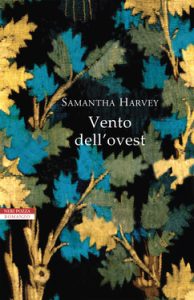 Samantha Harvey – Vento dell’ovest (2020)