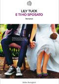 Lily Tuck - E ti ho sposato (2012)