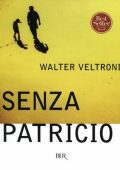 Walter Veltroni - Senza Patricio (2012)
