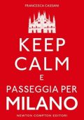Francesca Cassani - Keep calm e passeggia per Milano (2015)