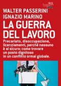 img Walter Passerini, Ignazio Marini - La guerra del lavoro (2014)