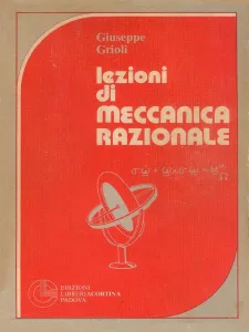 Giuseppe Grioli – Lezioni di Meccanica Razionale (1999)