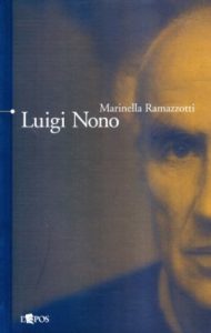 Marinella Ramazzotti – Luigi Nono (2007)
