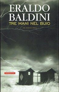 Eraldo Baldini – Tre mani nel buio (2001)