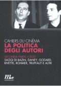 AA.VV.   Baecque A. (a cura di) - Cahiers du cinéma. La politica degli autori. I testi (Vol. 2) (2010)