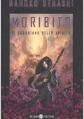 Nahoko Uehashi - Moribito. Il guardiano dello Spirito (2009)