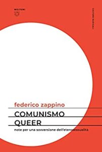 Federico Zappino  – Comunismo queer. Note per una sovversione dell’eterosessualità  (2019)