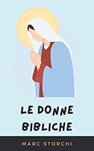 Marc Storchi Alpz –  Le Donne Bibliche (2022)