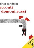Andrea Tarabbia - Racconti di demoni russi (2022) (mp3 - 128 kbps)