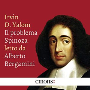 Irvin D. Yalom – Il problema Spinoza (2022) (mp3 – 128 kbps)