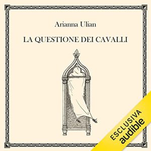 Arianna Ulian – La questione dei cavalli (2022) (mp3 – 128 kbps)