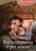 Sabrina Jeffries - Hellions of Halstead Hall Vol. 2. Per scommessa e per amore (2014)