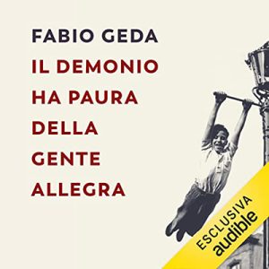 Fabio Geda – Il demonio ha paura della gente allegra (2022) (mp3 – 128 kbps)