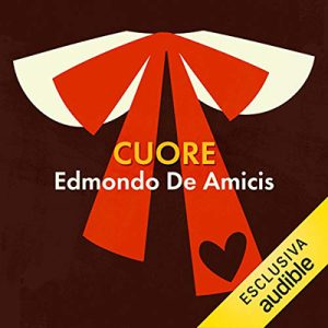Edmondo De Amicis – Cuore (2019) (mp3 – 128 kbps)