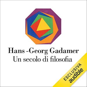 Riccardo Dottori, Hans-Georg Gadamer – Un secolo di filosofia (2022) (mp3 – 128 kbps)