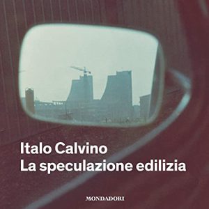 Italo Calvino – La speculazione edilizia (2022) (mp3 – 128 kbps)