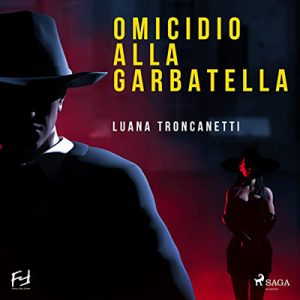 Luana Troncanetti – Omicidio alla Garbatella (2022) (mp3 – 128 kbps)