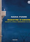 Nadia Fusini - Maestre d'amore꞉ Giulietta, Ofelia, Desdemona e le altre (2022) (mp3 - 128 kbps)