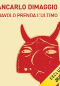 Giancarlo Di Maggio - Il Diavolo prenda l'ultimo꞉ La fuga del narcisista (2022) (mp3 - 128 kbps)