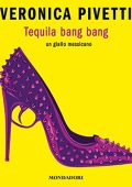 Veronica Pivetti - Tequila bang bang꞉ Un giallo messicano (2022) (mp3 - 128 kbps)