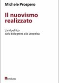 Michele Prospero - Il nuovismo realizzato. L'antipolitica dalla Bolognina alla Leopolda (2015)