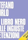 Stefano Zurlo - Il libro nero delle ingiuste detenzioni (2022) (mp3 - 128 kbps)