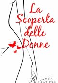 James Lawless - La Scoperta Delle Donne (2015)