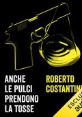 Roberto Costantini - Anche le pulci prendono la tosse (2022) (mp3 - 128 kbps)