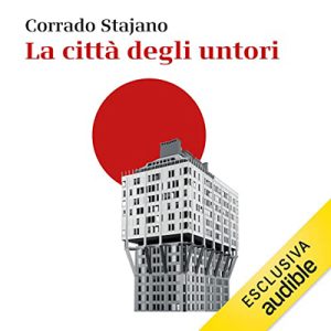Corrado Stajano – La città degli untori (2022) (mp3 – 128 kbps)