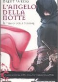 Brent Weeks - L'Angelo Della Notte Vol. 3. Oltre le tenebre (2011)