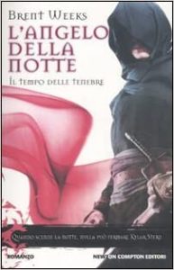 Brent Weeks – L’Angelo Della Notte Vol. 3. Oltre le tenebre (2011)