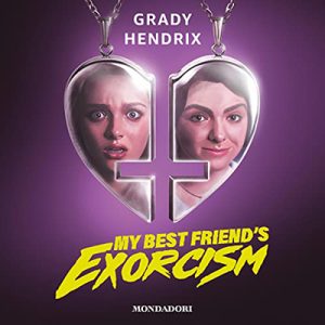 Grady Hendrix – My best friend’s exorcism (Italian edition) (2022) (mp3 – 128 kbps)