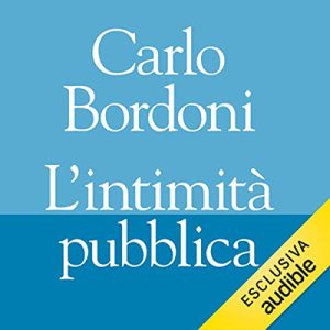 Carlo Bordoni – L’intimità pubblica (2022) (mp3 – 128 kbps)
