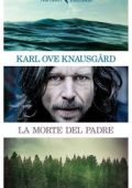 Karl Ove Knausgård - La morte del padre (2014)