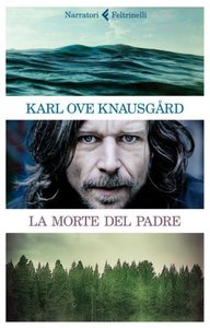 Karl Ove Knausgård – La morte del padre (2014)