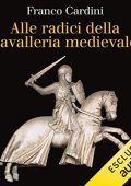 Franco Cardini - Alle radici della cavalleria medievale (2022) (mp3 - 128 kbps)