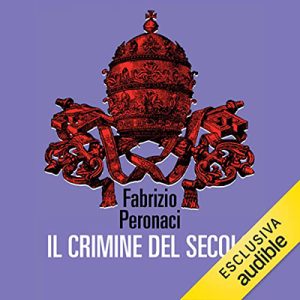 Fabrizio Peronaci – Il crimine del secolo (2022) (mp3 – 128 kbps)