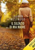 Lauren Westwood - Il silenzio di mia madre (2022) (mp3 - 128 kbps)