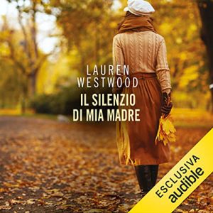 Lauren Westwood – Il silenzio di mia madre (2022) (mp3 – 128 kbps)