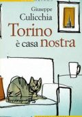 Giuseppe Culicchia - Torino è casa nostra (2015)