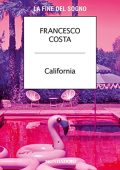 Francesco Costa - California꞉ La fine del sogno (2022) (mp3 - 128 kbps)