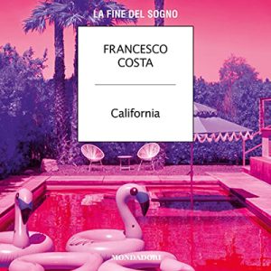 Francesco Costa – California꞉ La fine del sogno (2022) (mp3 – 128 kbps)