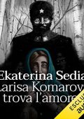 Ekaterina Sedia - Larisa Komarova trova l'amore (2022) (mp3 - 128 kbps)
