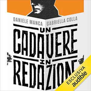 Daniele Manca, Gabriella Colla – Un cadavere in redazione (2022) (mp3 – 128 kbps)