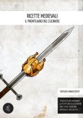 Sergio Innocenti - Ricette medievali - il prontuario del cuciniere (2012)