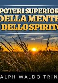 Ralph Waldo Trine - I poteri superiori della mente e dello spirito (2022) (mp3 - 128 kbps)