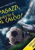 Darwin Pastorin - Ragazzi, questo è il calcio! (2022) (mp3 - 128 kbps)