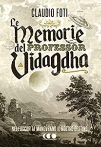 Claudio Foti – Le memorie del Professor Vidagdha (2017)