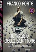 Franco Forte - Il viaggio dello scrittore: Scrivere narrativa 6 (2014)