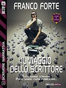 Franco Forte – Il viaggio dello scrittore: Scrivere narrativa 6 (2014)